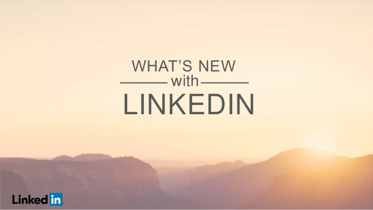 The latest changes on LinkedIn