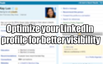 Optimize your LinkedIn profile for better visibility