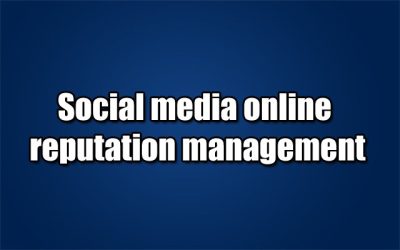 Social media online reputation management