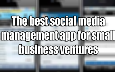 The best social media management app for small business ventures