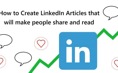 How to Create LinkedIn Articles that will make people share and read